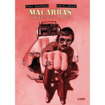 MACARRAS INTERSECULARES - Iñaki Dominguez y Marina Cochet