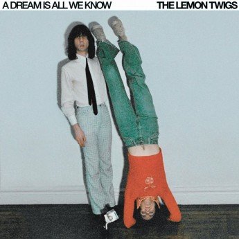 LEMON TWIGS - A Dream Is All We Know LP