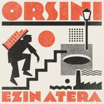 ORSINI - Ezin Atera LP