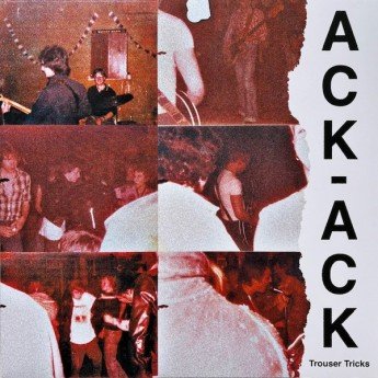Ack - Ack - Trouser Tricks