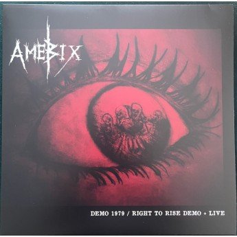 Amebix - Demo 1979 / Right To Rise Demo + Live