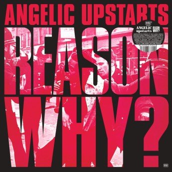 Angelic Upstarts - Reason Why?