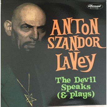 Anton LaVey - The Devil Speaks (& Plays)