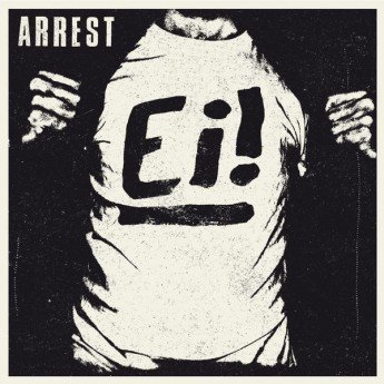 Arrest - Ei!