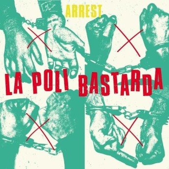 Arrest - La Poli Bastarda