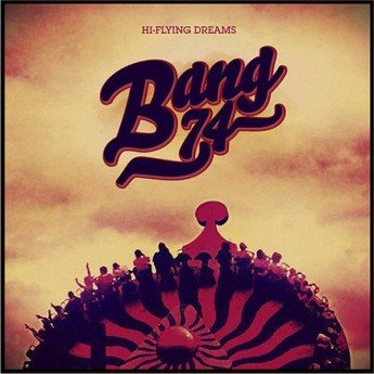 Bang 74 - Hi-Flying Dreams