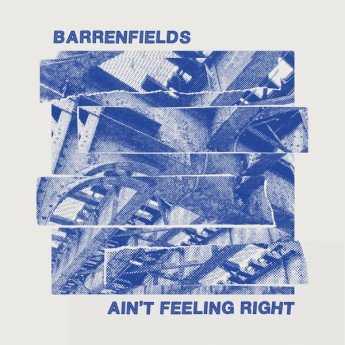 Barrenfields - Ain't Feeling Right