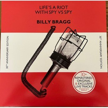 Billy Bragg - Life's A Riot With Spy Vs Spy (30th Anniversary Edition)