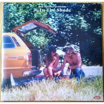 Bob Stanley - 76 In The Shade