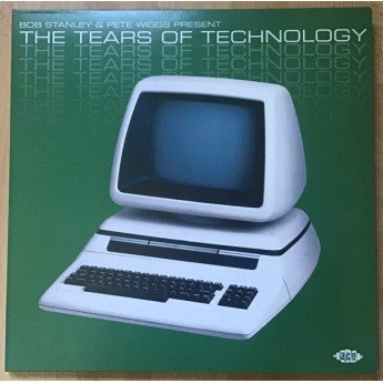 Bob Stanley & Pete Wiggs - The Tears Of Technology