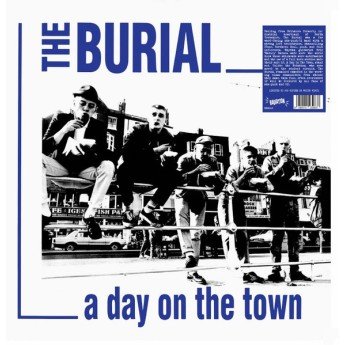 The Burial - A Day On The Town