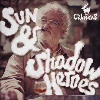 The Cabrians - Sun & Shadow Heroes