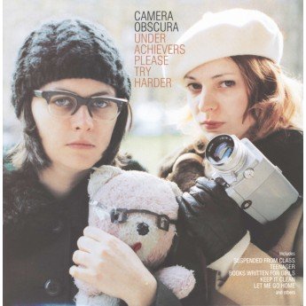 Camera Obscura - Underachievers Please Try Harder