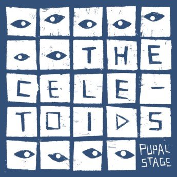 The Celetoids - Pupal Stage