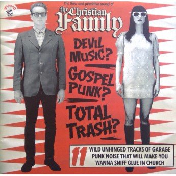 The Christian Family - The Raw And Primitive Sound Of