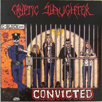 Cryptic Slaughter - Convicted