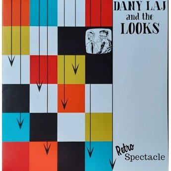 Dany Laj and the Looks - RetroSpectacle