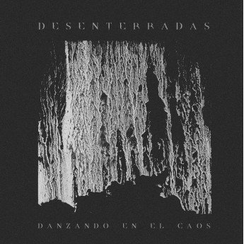 Desenterradas - Danzando En El Caos