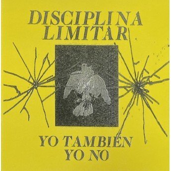 Disciplina Limitar - Yo También Yo No (FX81) [Yel]