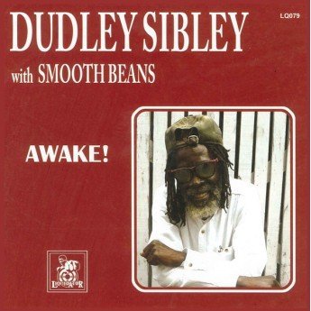 Dudley Sibley With Smooth Beans - Awake!