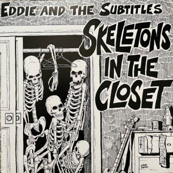 Eddie And The Subtitles - Skeletons In The Closet