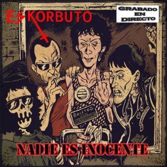 Eskorbuto - Nadie Es Inocente (Directo Inédito. Gernika 12.04.86)