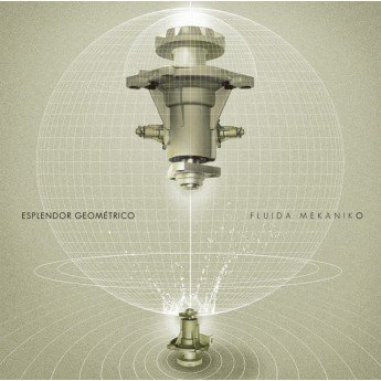 Esplendor Geométrico - Fluida Mekaniko