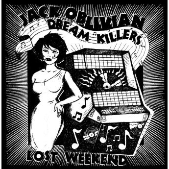 JACK OBLIVIAN DREAM KILLERS - Lost weekend