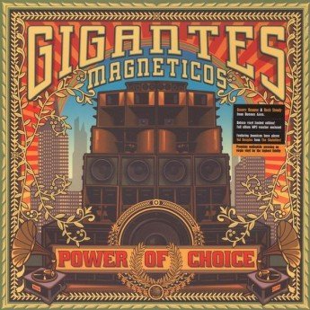 Gigantes Magneticos - Power Of Choice