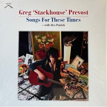 Greg Prevost With Alex Patrick - Songs For These Times