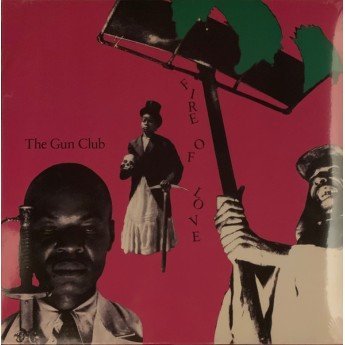 The Gun Club - Fire Of Love