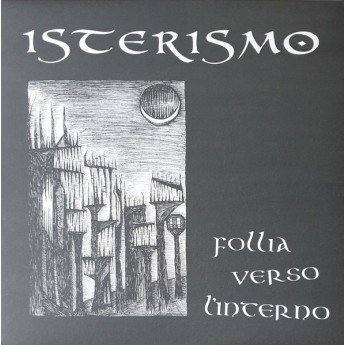 Isterismo - Follia Verso L'Interno