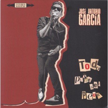 José Antonio García - Todo Puede Ser Peor