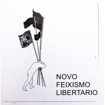 Lamprea Explosiva - Novo Feixismo Libertario