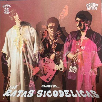 Las Ratas Sicodélicas - Viajando Con Las Ratas Sicodélicas