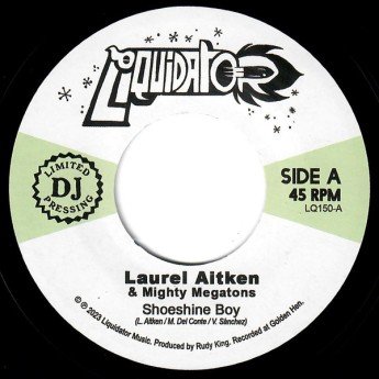 Laurel Aitken & Mighty Megatons - Shoeshine Boy / Woman A Go Mad Me