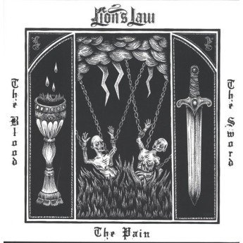 Lion's Law - The Pain, The Blood And The Sword
