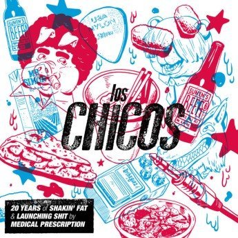Los Chicos - 20 Years Of Shakin' Fat & Launching Shit By Medical Prescription