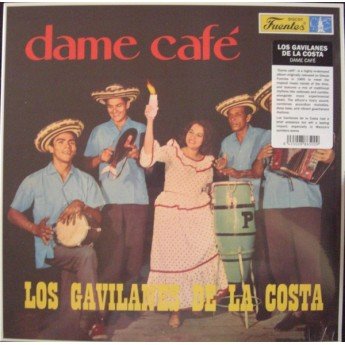 Los Gavilanes De La Costa - Dame Café