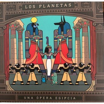 Los Planetas - Una Opera Egipcia