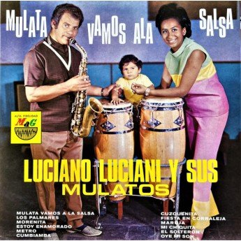 Luciano Luciani Y Su Conjunto - Mulata Vamos A La Salsa