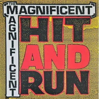 The Magnificent - Hit And Run