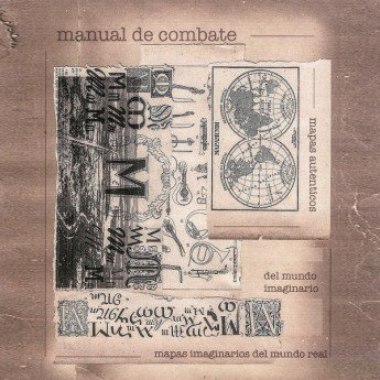 Manual De Combate - Mapas Auténticos del Mundo Imaginario. Mapas Imaginarios del Mundo Real