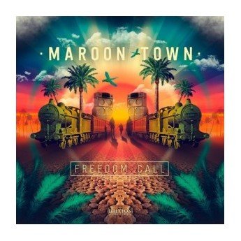 Maroon Town - Freedom Call