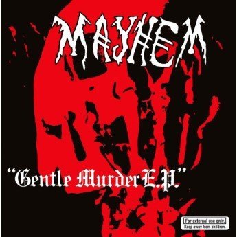 Mayhem - Gentle Murder E.P.