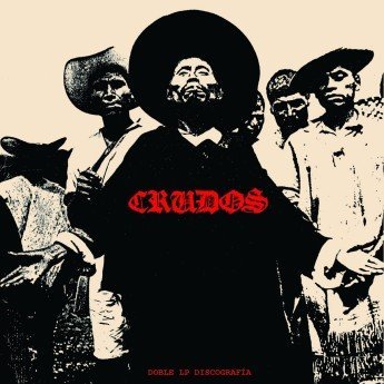 LOS CRUDOS - Discografía LP