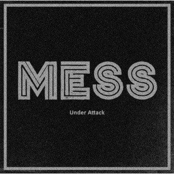 Mess - Under Attack