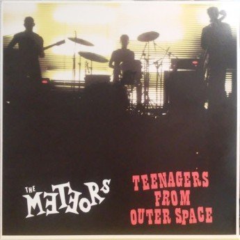 The Meteors - Teenagers From Outer Space