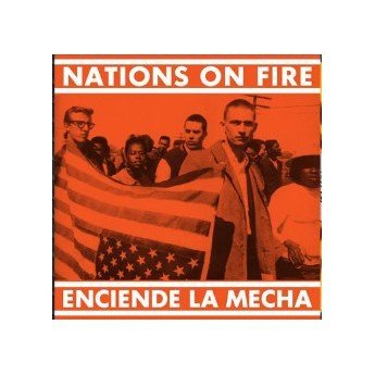 Nations On Fire - Enciende La Mecha