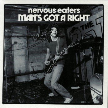 Nervous Eaters - Man's Got A Right